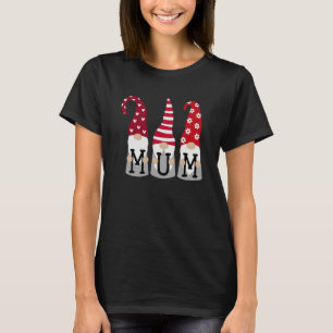 Gnome Mum Mother's Day From Daughter Son Christmas T-Shirt
