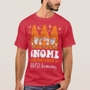 Gnome One Fights Alone ADHD Awareness Gnomes & Ora T-Shirt