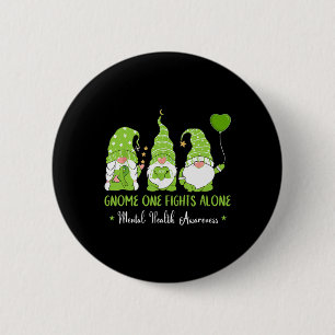 Gnome One Fights Alone Green Ribbon Mental Health  6 Cm Round Badge