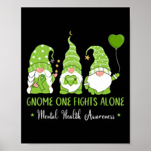Gnome One Fights Alone Green Ribbon Mental Health Poster