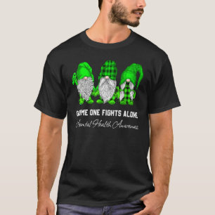 Gnome One Fights Alone Mental Health Awareness Gre T-Shirt