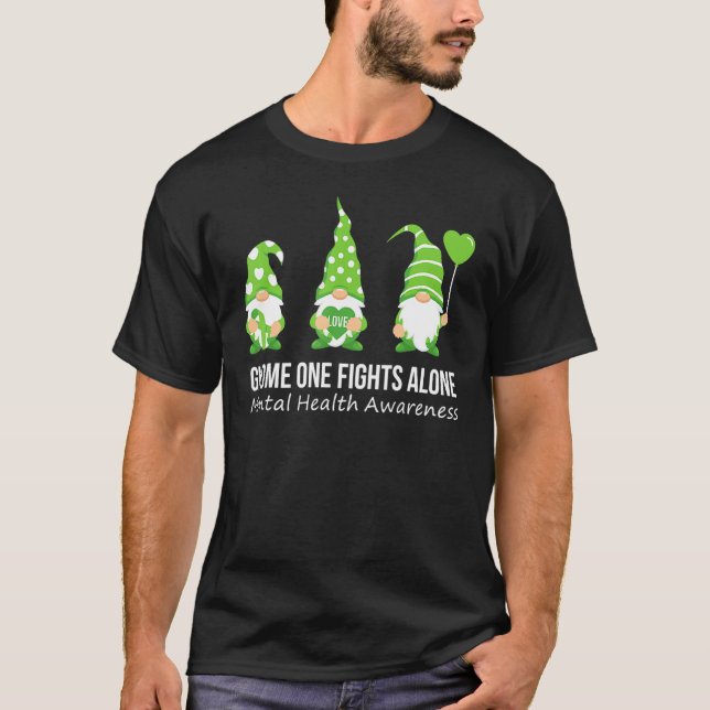 Gnome One Fights Alone Mental Health Awareness Gre T-Shirt (Front)