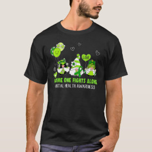 Gnome One Fights Alone Mental Health Awareness Gre T-Shirt