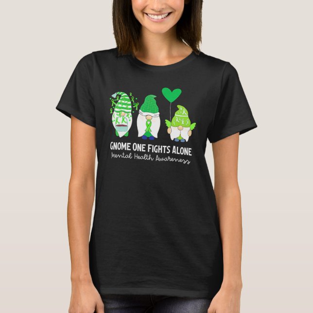 Gnome One Fights Alone Mental Health Awareness Mon T-Shirt (Front)