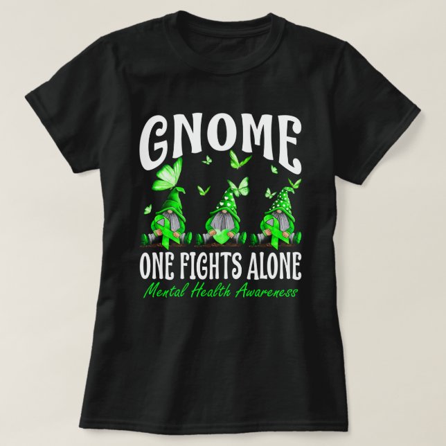 Gnome One Fights Alone Mental Health Awareness T-Shirt (Design Front)