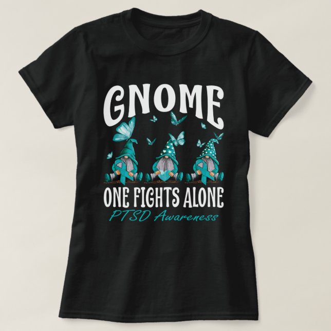 Gnome One Fights Alone PTSD Awareness T-Shirt (Design Front)
