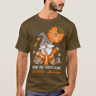 Gnome One Fights Alone Ribbon ADHD Awareness  T-Shirt
