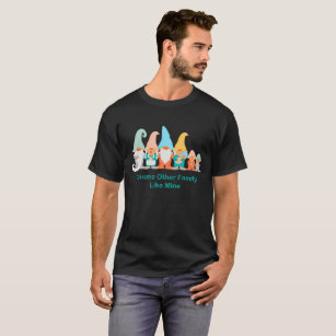 Gnome Other Family Like Mine Gnome Family Unisex T-Shirt