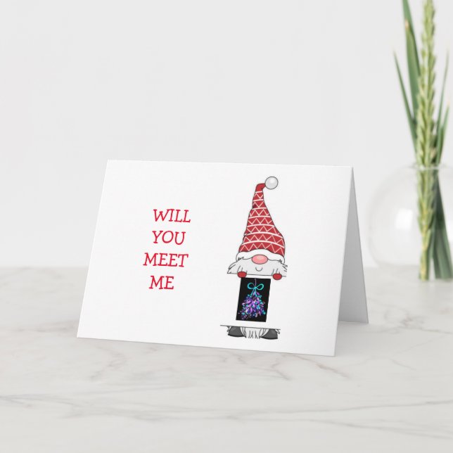 GNOME SAYS "MEET ME UNDER THE MISTLETOE" CARD (Front)
