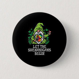 Gnome Tie Dye Shamrock Let Shenanigans Begin St Pa 6 Cm Round Badge