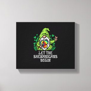 Gnome Tie Dye Shamrock Let Shenanigans Begin St Pa Canvas Print