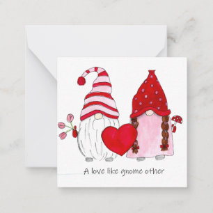 Gnome Valentine A love like gnome other Card