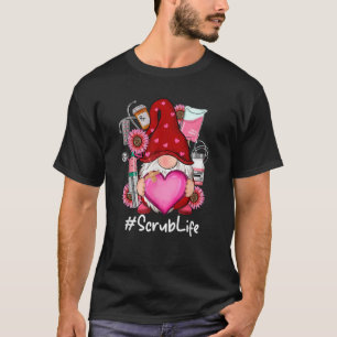 Gnome Valentine Scrub Life Nursing Valentine s Day T-Shirt