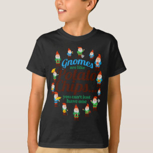 Gnomes are Like Potato Chips Garden Gnome Gardener T-Shirt