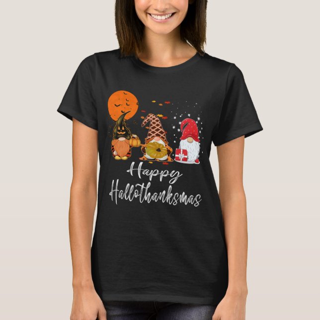 Gnomes Christmas Happy Hallothanksmas Thanksgiving T-Shirt (Front)