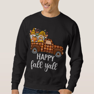 Gnomes couple in truck pumpkin spice Fall Yall aut Sweatshirt