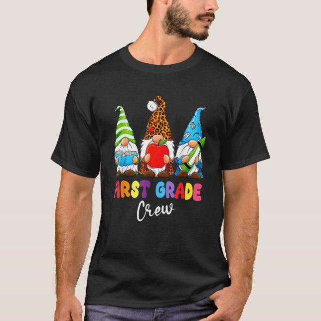 Gnomes First Grade Crew First Day Teacher Back To  T-Shirt (Front)