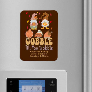 Gnomes Gobble Quote Thanksgiving Family Names Magnet