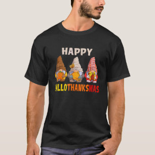 Gnomes Halloween Thanksgiving Christmas Happy Hall T-Shirt