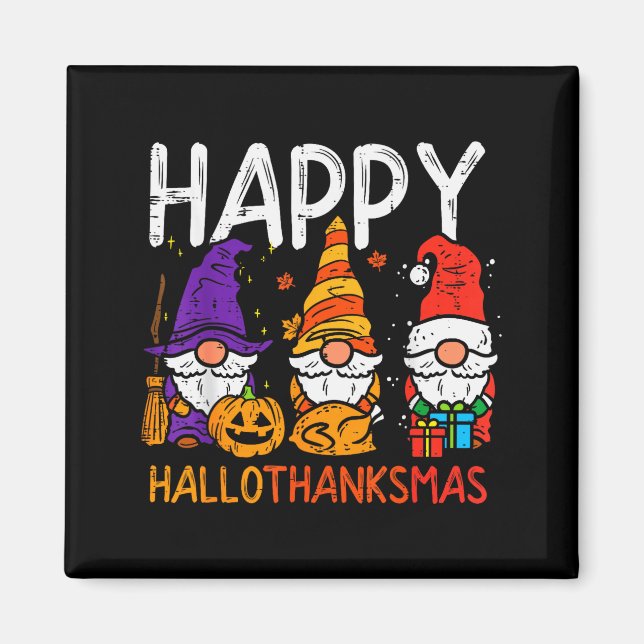 Gnomes Happy Hallothanksmas Halloween Thanksgiving Magnet (Front)