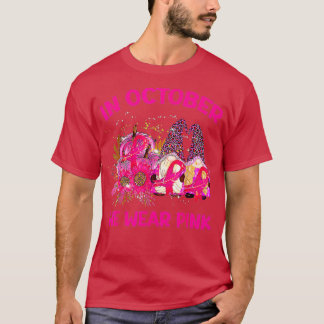 Gnomes In October We Wear Pink Breast Cancer Aware T-Shirt
