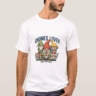 gnomes lover T-Shirt