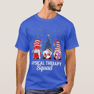 Gnomes Physical Therapy Squad 4th Of July Independ T-Shirt