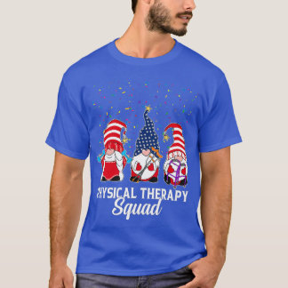 Gnomes Physical Therapy Squad 4th Of July Independ T-Shirt