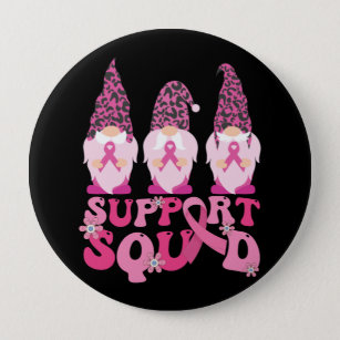 Gnomes Support Squad Breast Cancer Awareness  10 Cm Round Badge