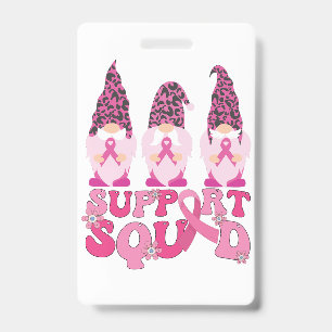 Gnomes Support Squad Breast Cancer Awareness  ID Badge
