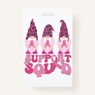 Gnomes Support Squad Breast Cancer Awareness  ID Badge