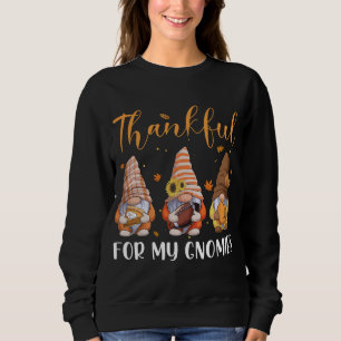 Gnomes Thankful For My Gnomies Fall Thanksgiving F Sweatshirt