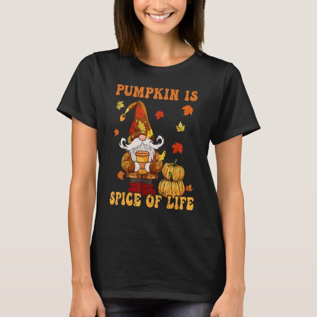 Gnomes Thanksgiving Pumpkin Is Spice of Life Women T-Shirt (Front)