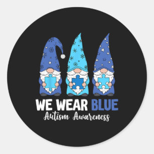 Gnomes We Wear Blue Autism Awareness Acceptance Wo Classic Round Sticker
