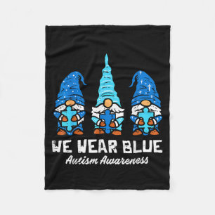 Gnomes We Wear Blue Autism Awareness Acceptance Wo Fleece Blanket