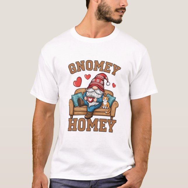 Gnomey homey gnome at home design T-Shirt (Front)