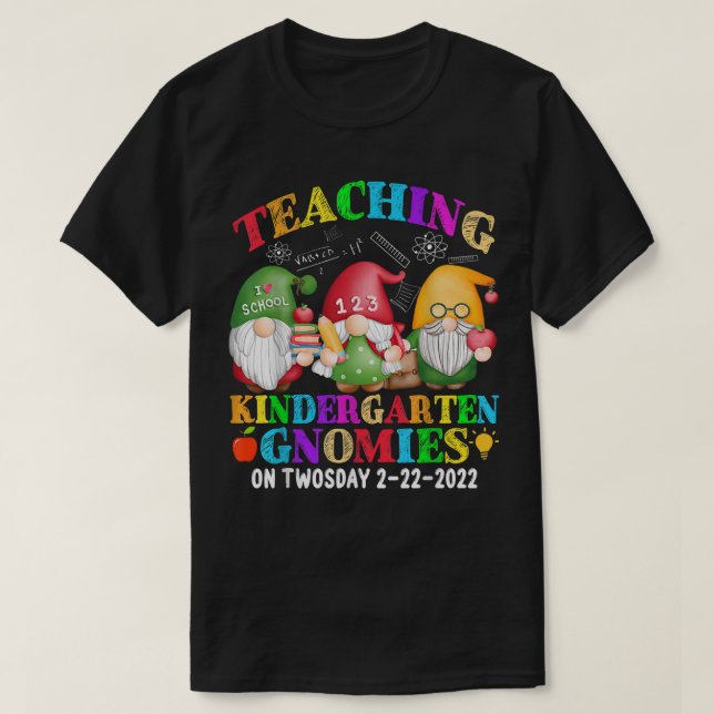 Gnomies Teaching Kindergarten On Twosday 2222022 F T-Shirt (Design Front)