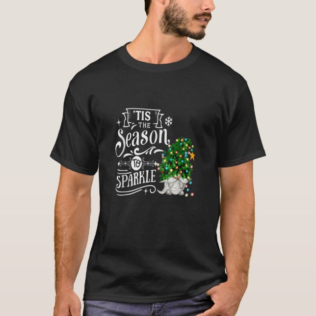 Gnomies Tis The Season To Sparkle XMas Christmas G T-Shirt (Front)