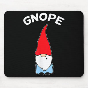 Gnope Gnome Nope Funny Christmas Party Men Women K Mouse Mat