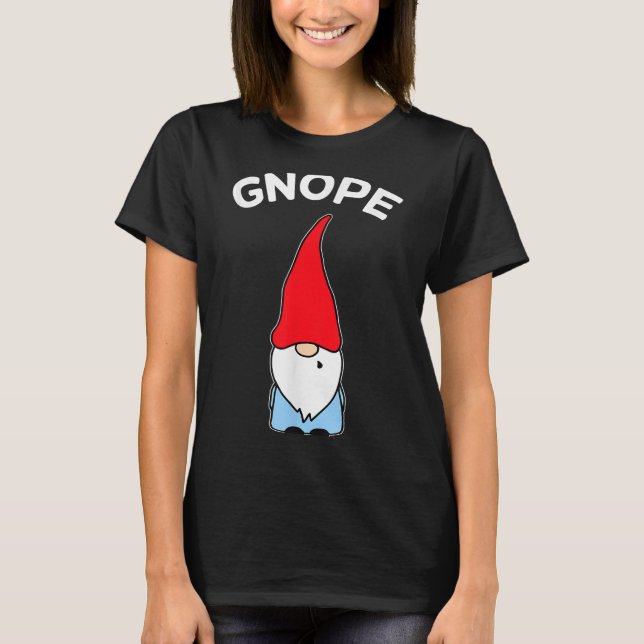 Gnope Gnome Nope Funny Christmas Party Men Women K T-Shirt (Front)