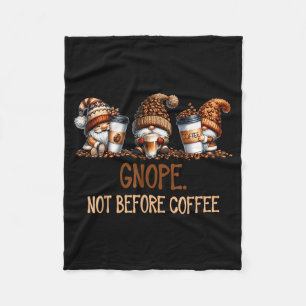 Gnope Not Before Coffee Three Gnomes Graphic Cafei Fleece Blanket