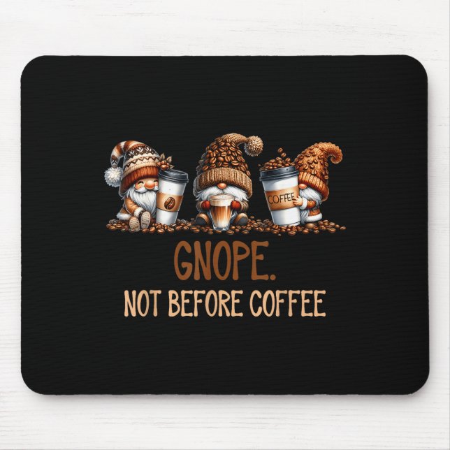 Gnope Not Before Coffee Three Gnomes Graphic Cafei Mouse Mat (Front)