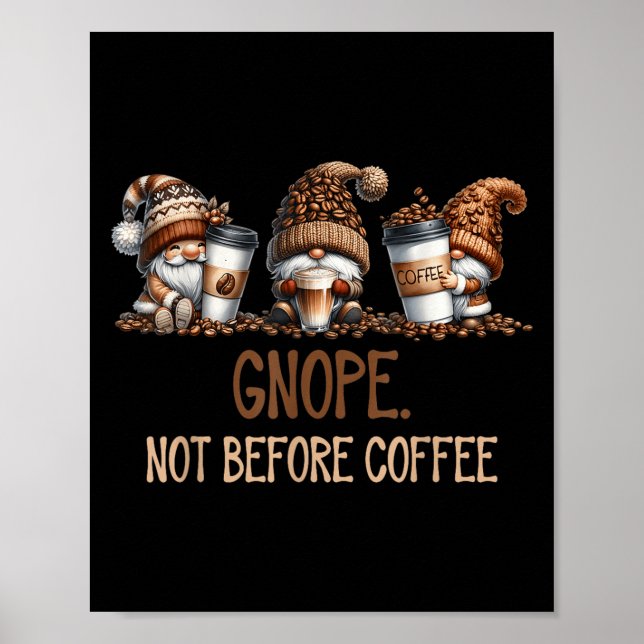 Gnope Not Before Coffee Three Gnomes Graphic Cafei Poster (Front)