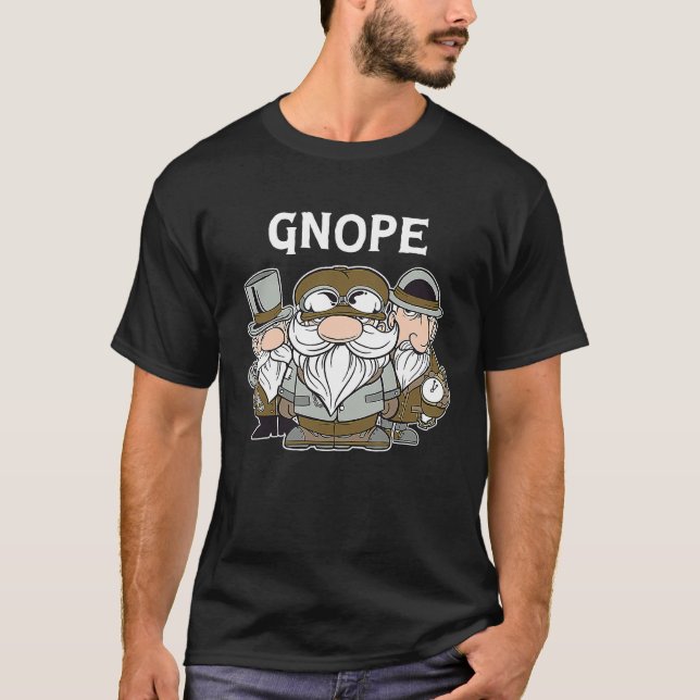 Gnope Steampunk Garden Gnomes   Scandinavian Nope T-Shirt (Front)