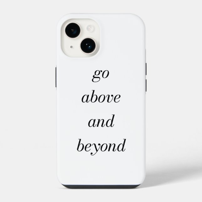 Go Above And Beyond iPhone Case (Back)