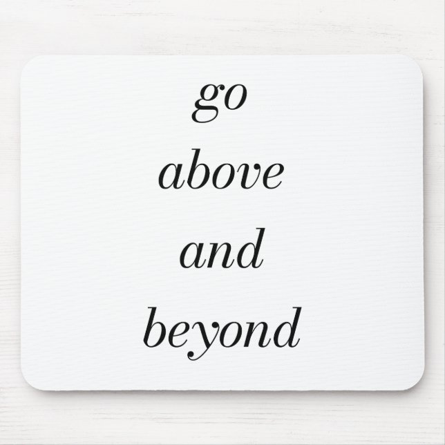 Go Above And Beyond Mouse Pad (Front)