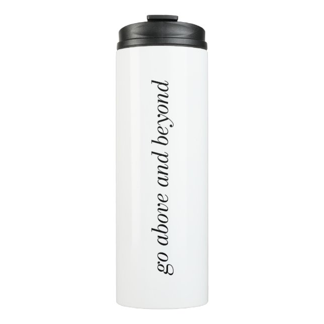 Go Above And Beyond Thermal Tumbler (Front)