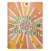 Go After What You Want Inspirational Quote