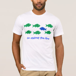 Go against the flow T-Shirt