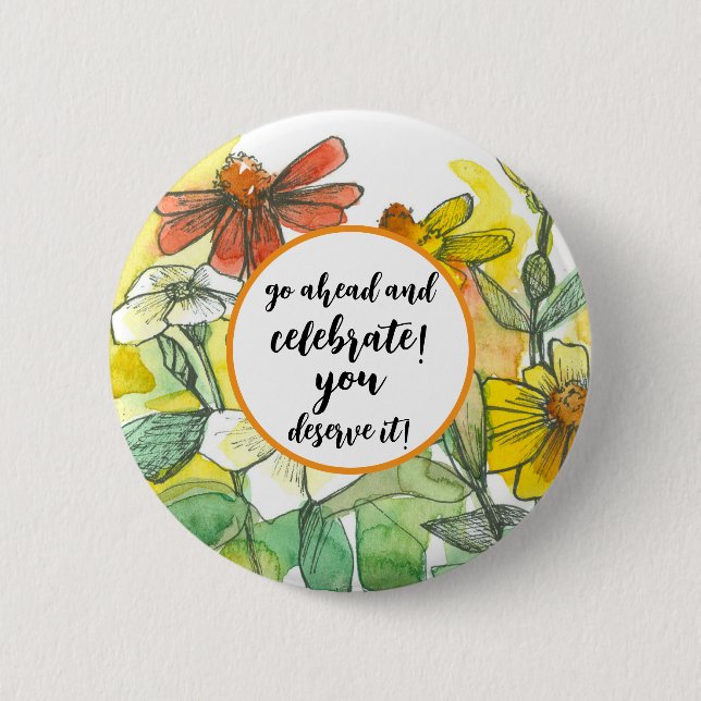 Go Ahead Celebrate Congratulations Zinnia Flowers 6 Cm Round Badge (Front)